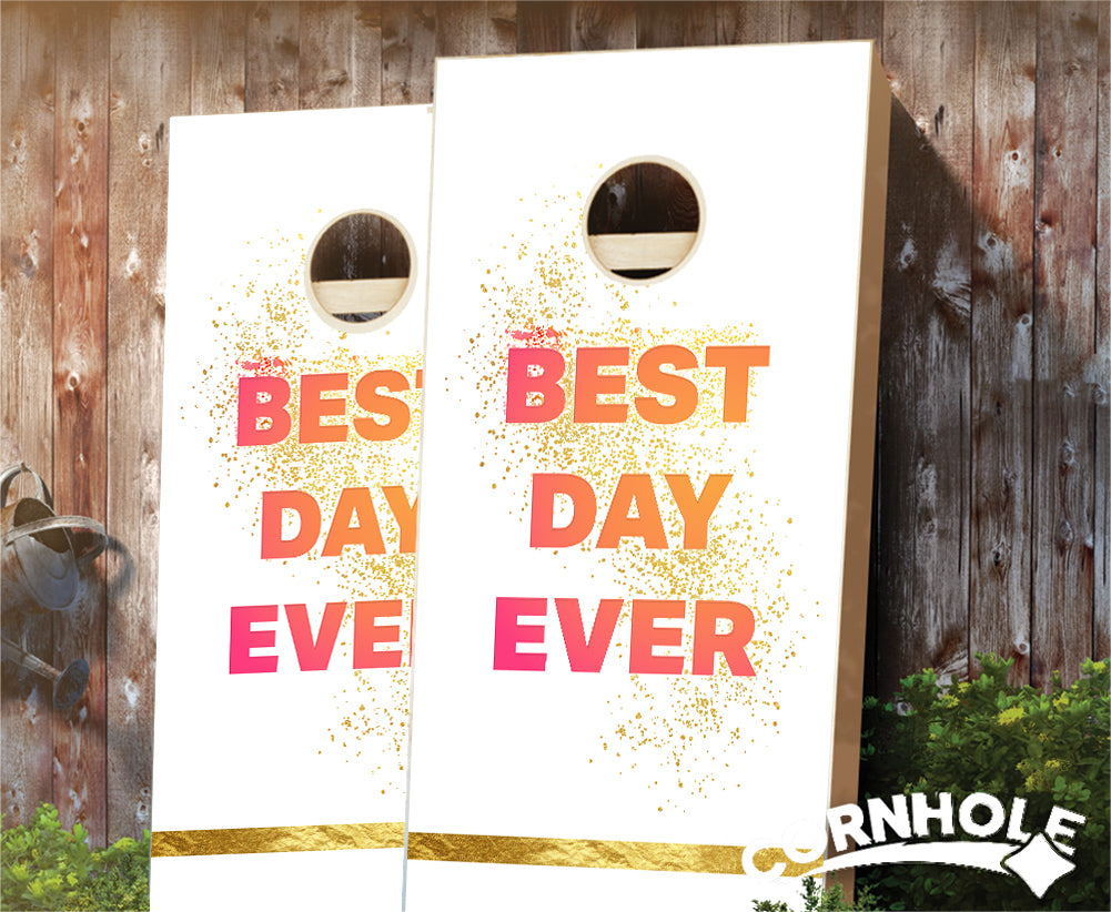 "Best Day Ever" Cornhole Boards