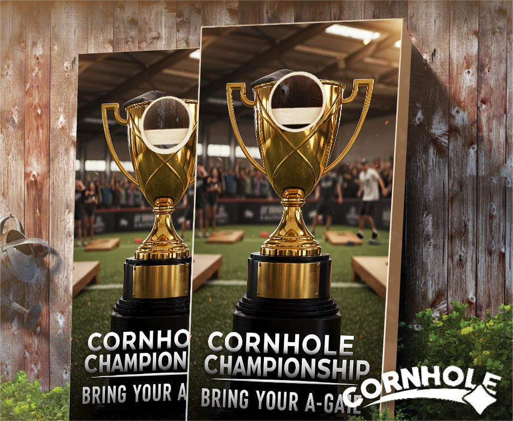 "Cornhole Championship - Bring Your A Game" Cornhole Boards